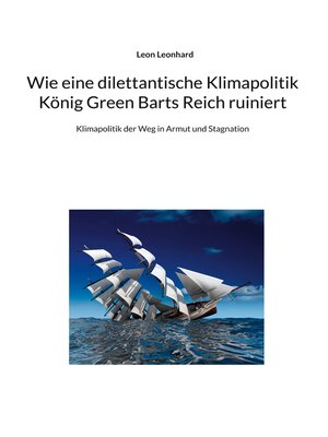 cover image of Wie eine dilettantische Klimapolitik König Green Barts Reich ruiniert